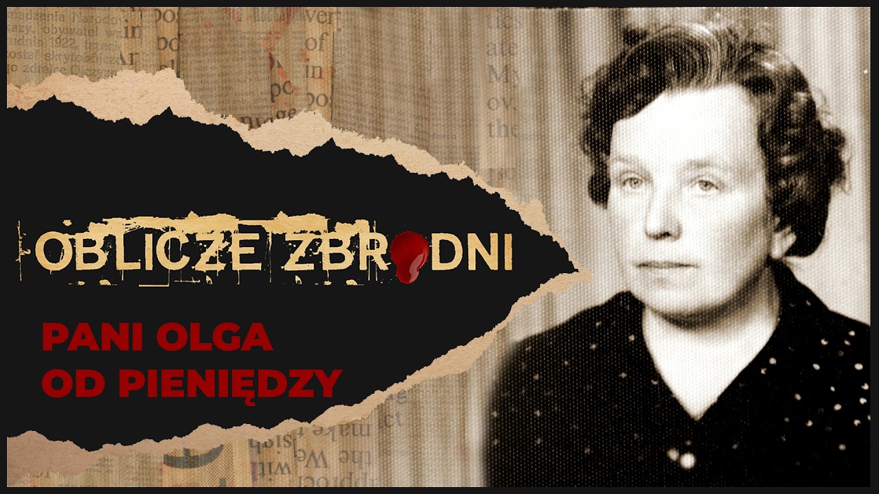 Pani Olga od pieniędzy | OBLICZE ZBRODNI |  Podcast kryminalny