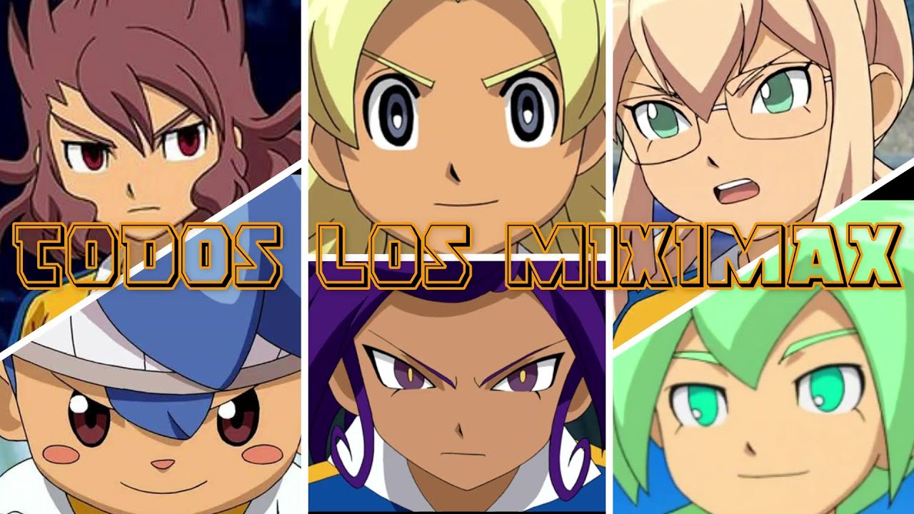 TODOS LOS MIXIMAX DEL EQUIPO DEFINITIVO- Inazuma Eleven Go Strikers 2013 | InaTubers