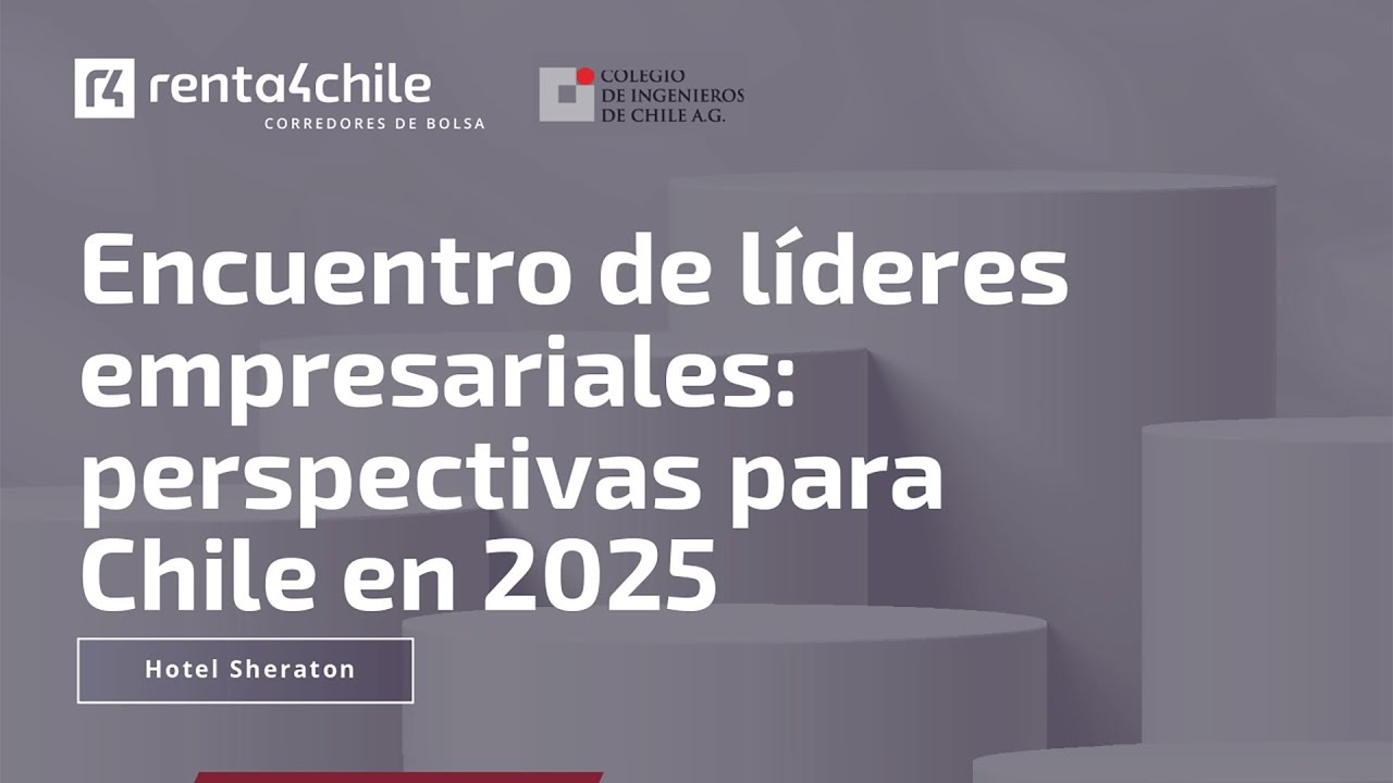 Encuentro de Líderes Empresariales: Perspectivas para Chile en 2025