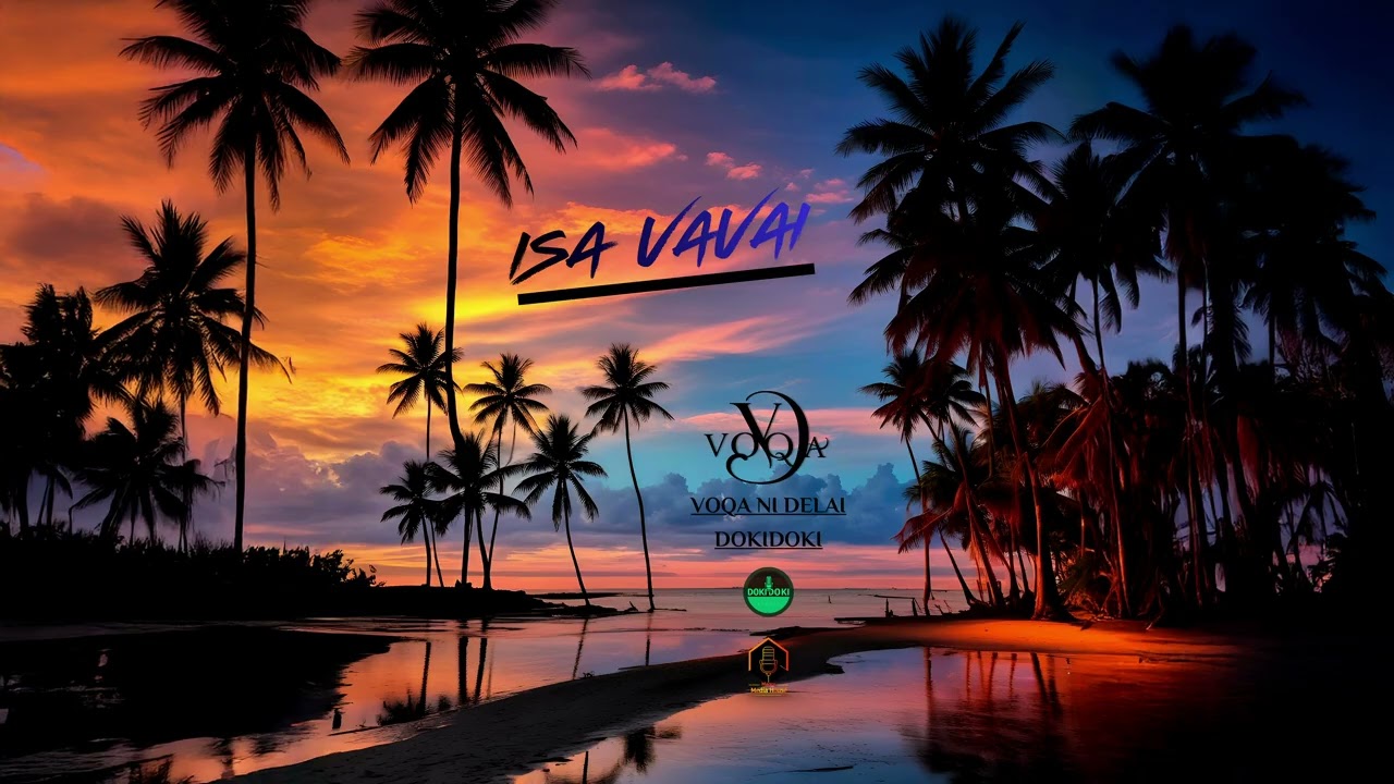 Voqa Ni Delai Dokidoki - Isa Vavai (Official Audio)