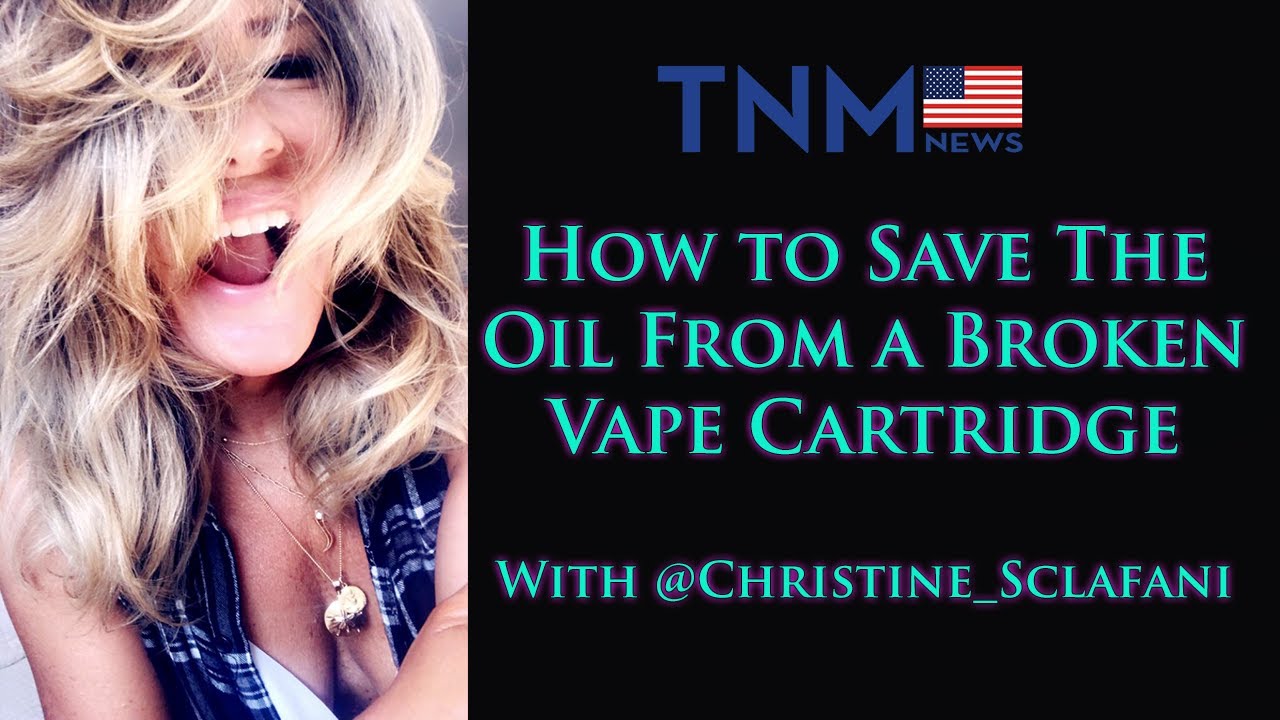 How To Save The Oil From Your Broken Vape Cartridge