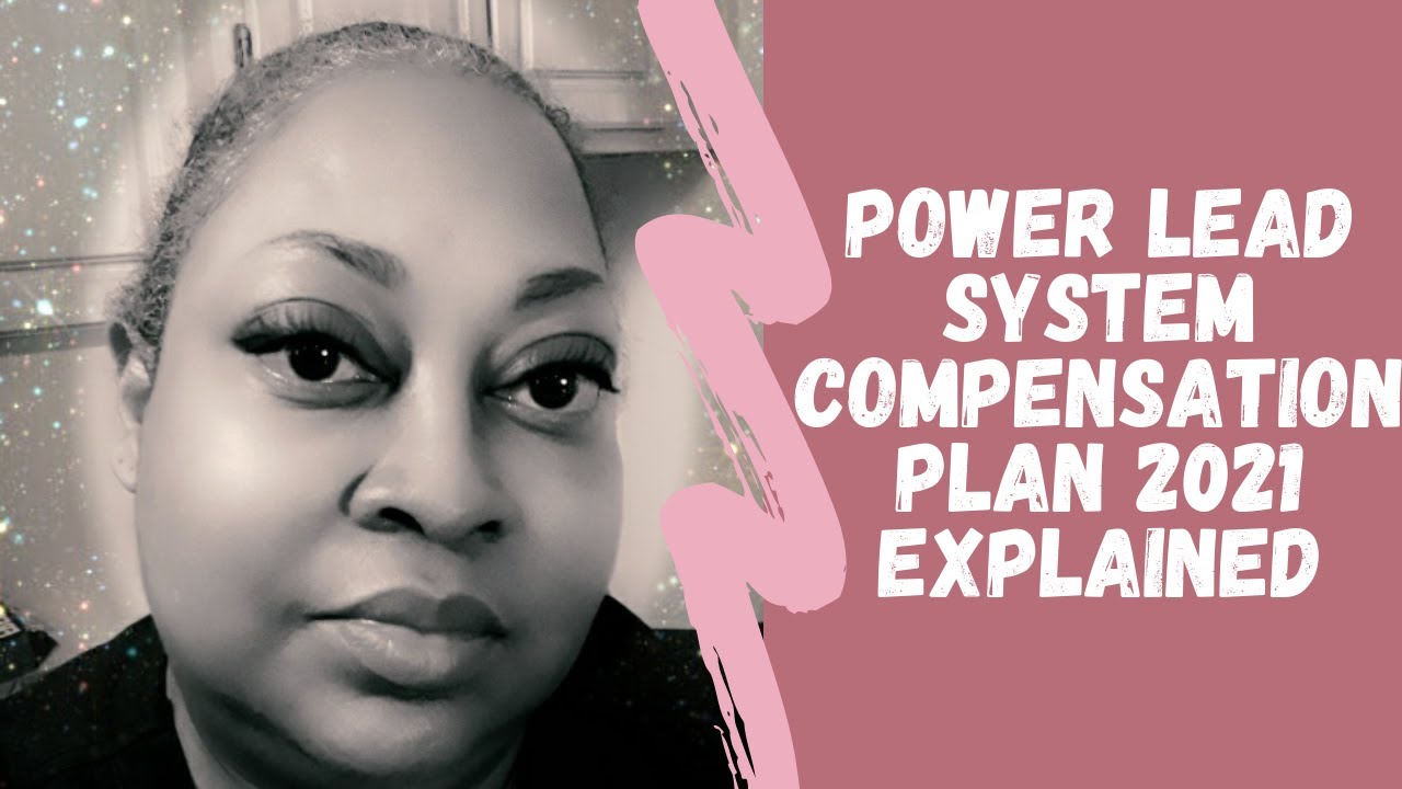 Power Lead System Compensation Plan 2021 Explained