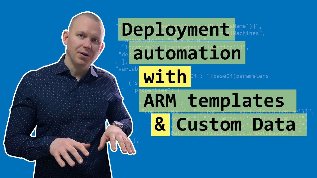 Deployment automation with ARM templates and Custom Data