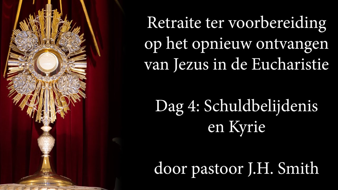 Retraite Dag 4 Schuldbelijdenis en Kyrie