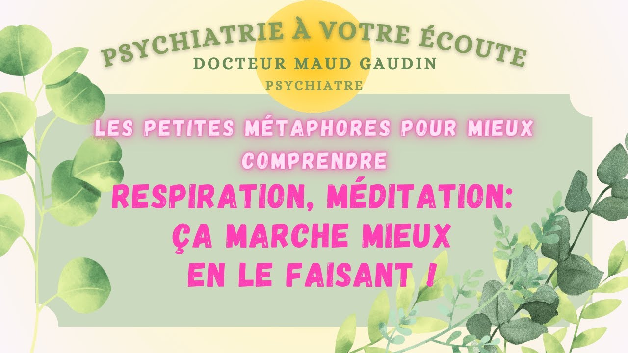 Les petites m&eacute;taphores pour mieux comprendre : les techniques de relaxation, respiration, m&eacute;ditation