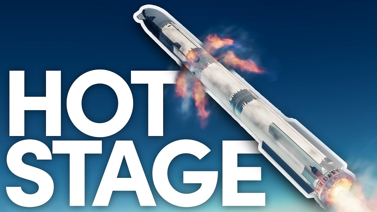 Starship's Hottest Upgrade: Hot Staging!