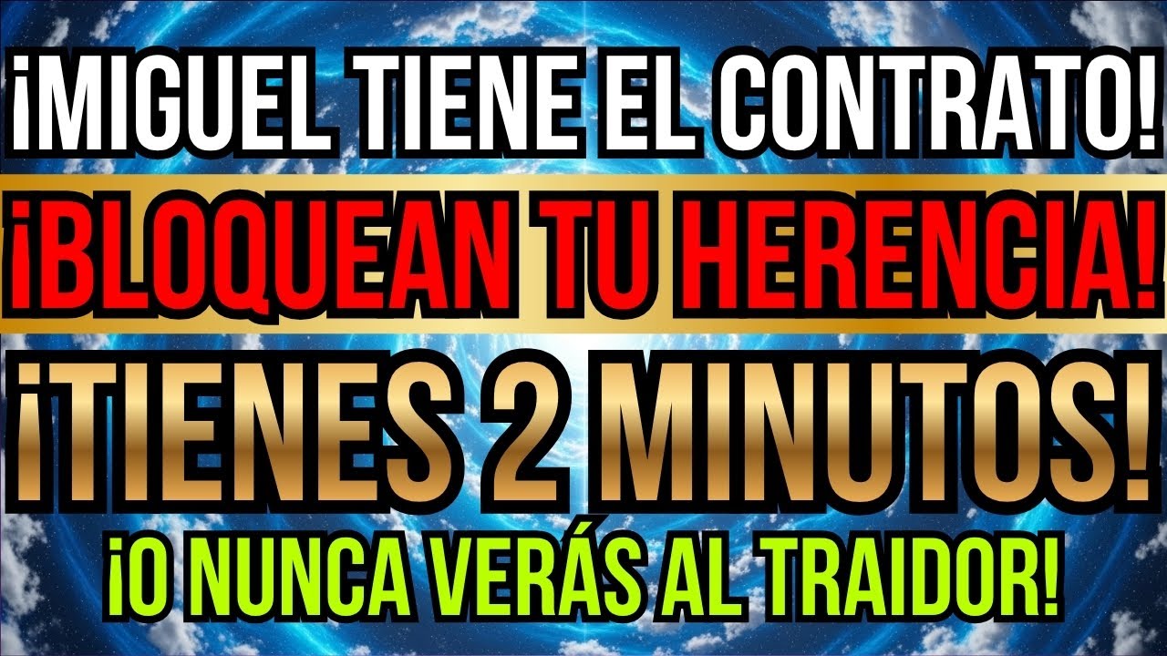 Miguel muestra el contrato que bloquea tu herencia familiar AHORA. Tienes 2 min para VER al traidor