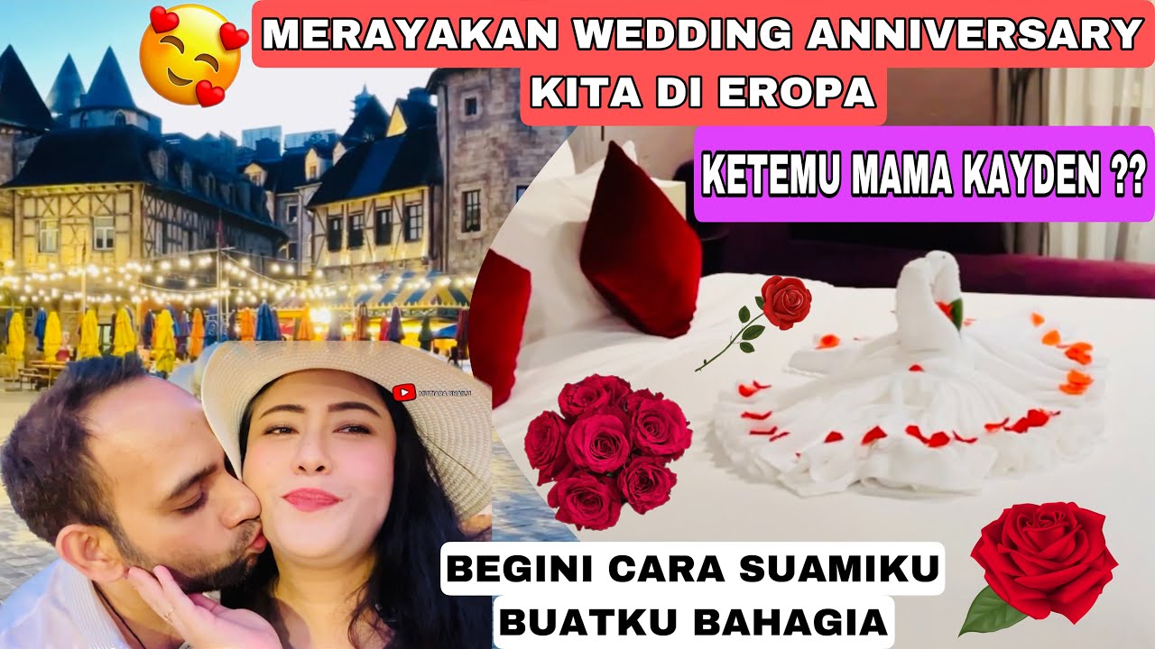 MERAYAKAN WEDDING ANNIVERSARY KITA DI EROPA, KETEMU MAMA KAYDEN ??