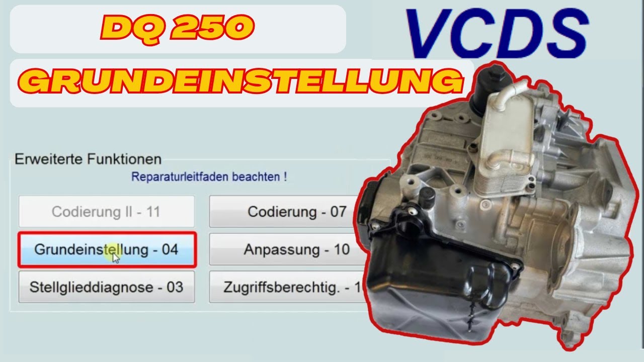 DSG 6 Adaptation | DQ250 Grundeinstellung | 02E 6-Gang | Adaptionsfahrt | VCDS Grundeinstellung