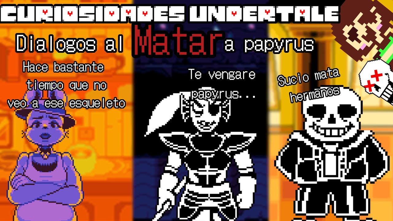 CURIOSIDADES UNDERTALE: ¿Como reacciona el pueblo de Snowdin, Undyne y Sans a la muerte de papyrus?