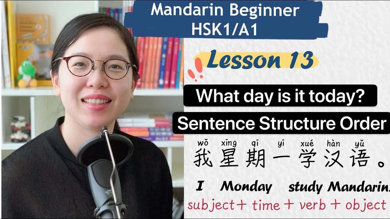 Lesson 13: Days of the week & Time in Chinese sentence order - Chinese Mandarin Beginner HSK1 / A1