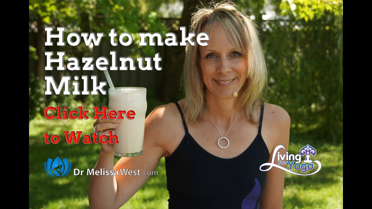 How to make awesome Hazelnut Milk with Dr Melissa West