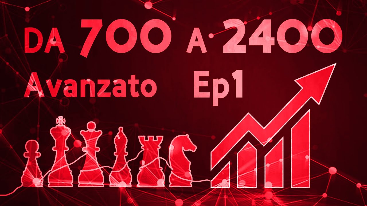 Da 700 a 2400 su lichess. Ep 1- Livello Avanzato