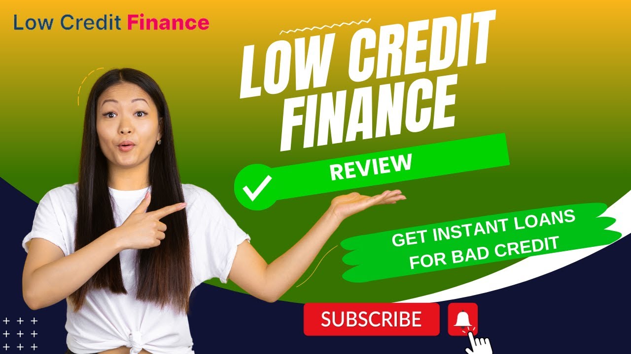 Low Credit Finance Review |Instant Loans For Bad Credit| Easy and simple process-2024 Loan Provider