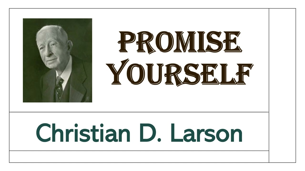 Promise Yourself - by Christian D. Larson - read by Dr Ian Ellis-Jones