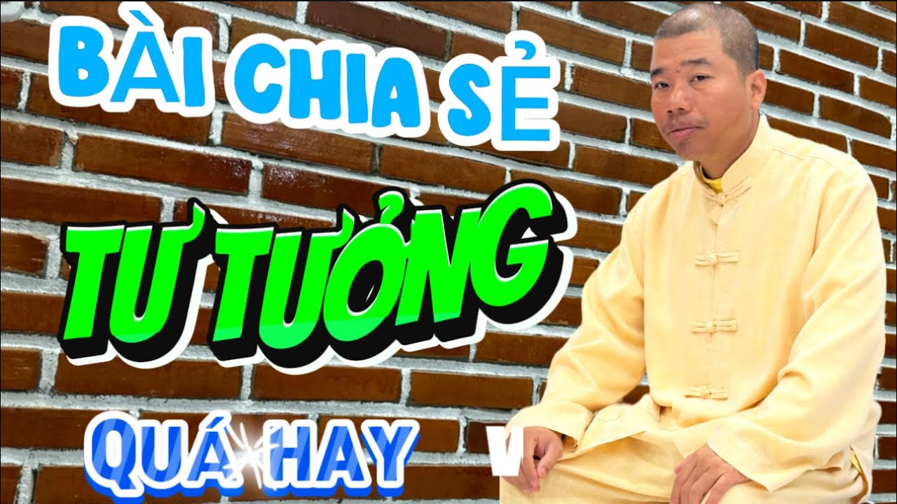 BÀI CHIA SẺ TƯ TƯỞNG RẤT HAY #cusinhuanduc