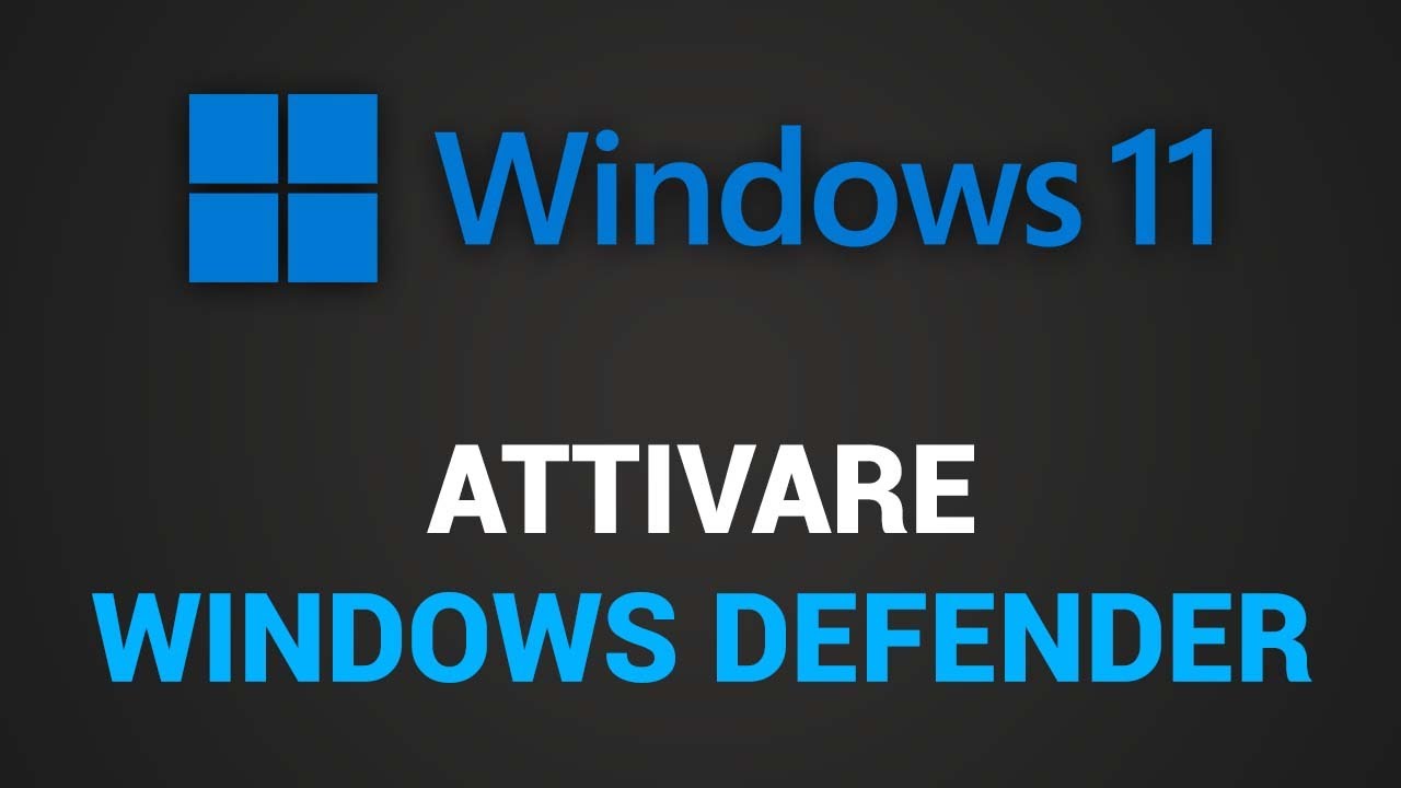 Come attivare Windows Defender su Windows 11