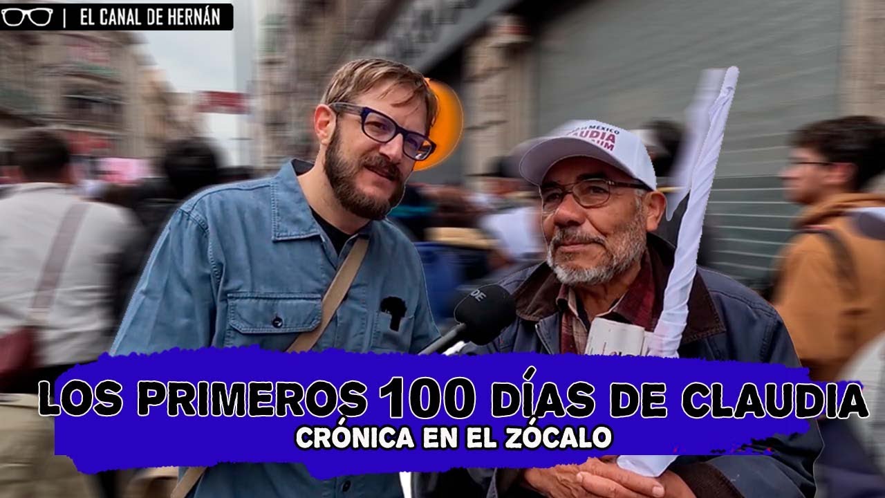 Los primeros 100 días de Claudia, crónica en el Zócalo | Hernán Gómez