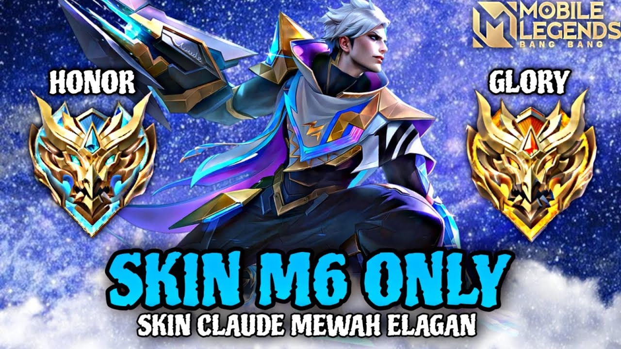 Namatin Mobile Legends tapi Skin Claude M6 Only