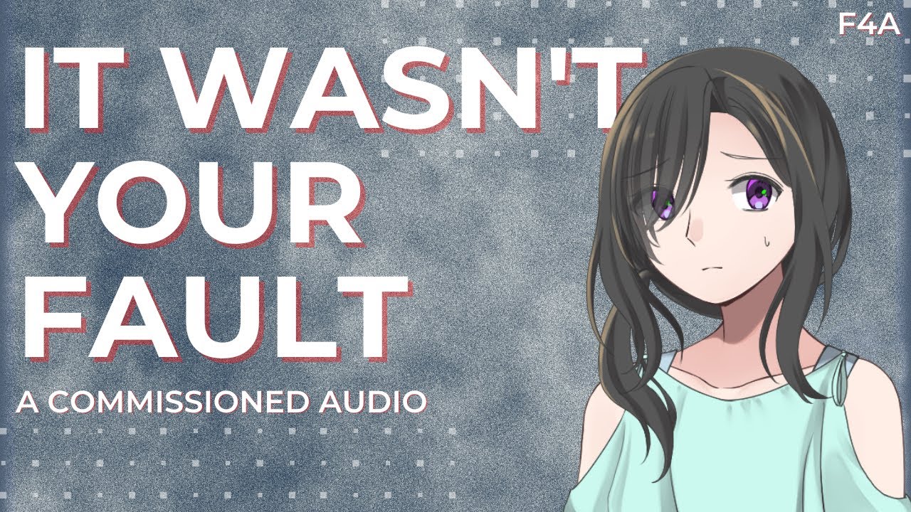 It Wasn't Your Fault [F4A] [comfort for assault] [TW]