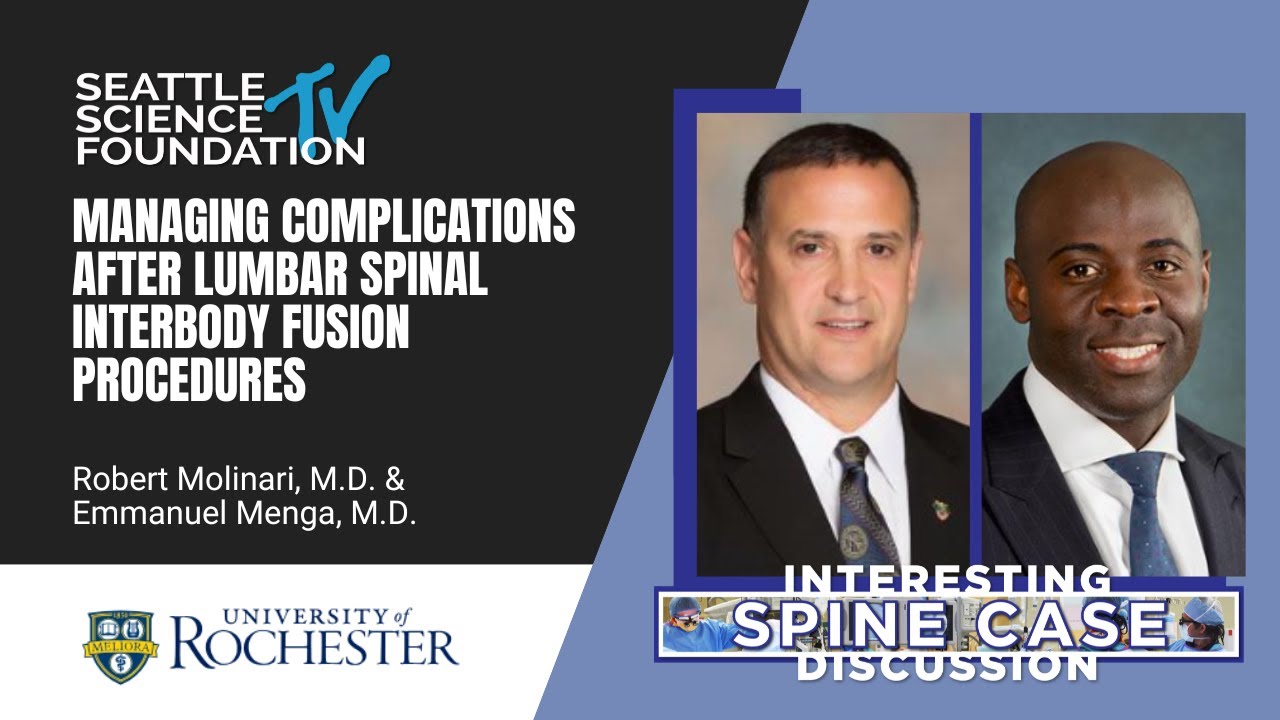 Managing Complications After Lumbar Spinal Interbody Fusion Procedures–University of Rochester