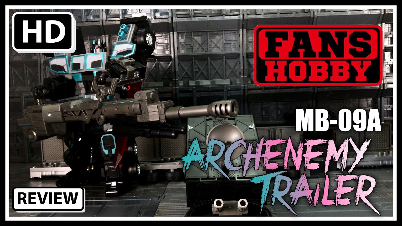 Fans Hobby MB-09A ARCHENEMY TRAILER Transformers Car Robots Nemesis Convoy Trailer