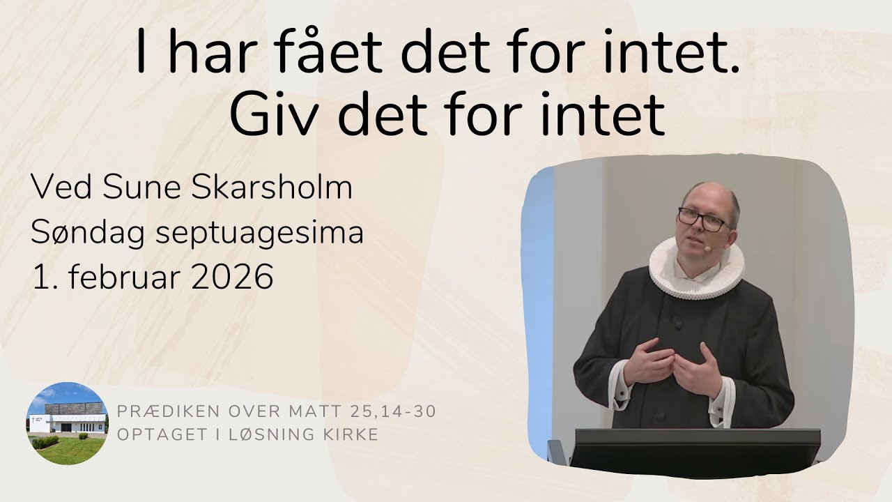 I har fået det for intet. Giv det for intet v/Sune Skarsholm