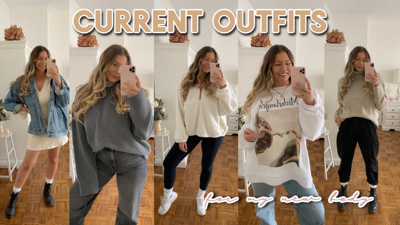 CURRENT OUTFITS // how i style my new body