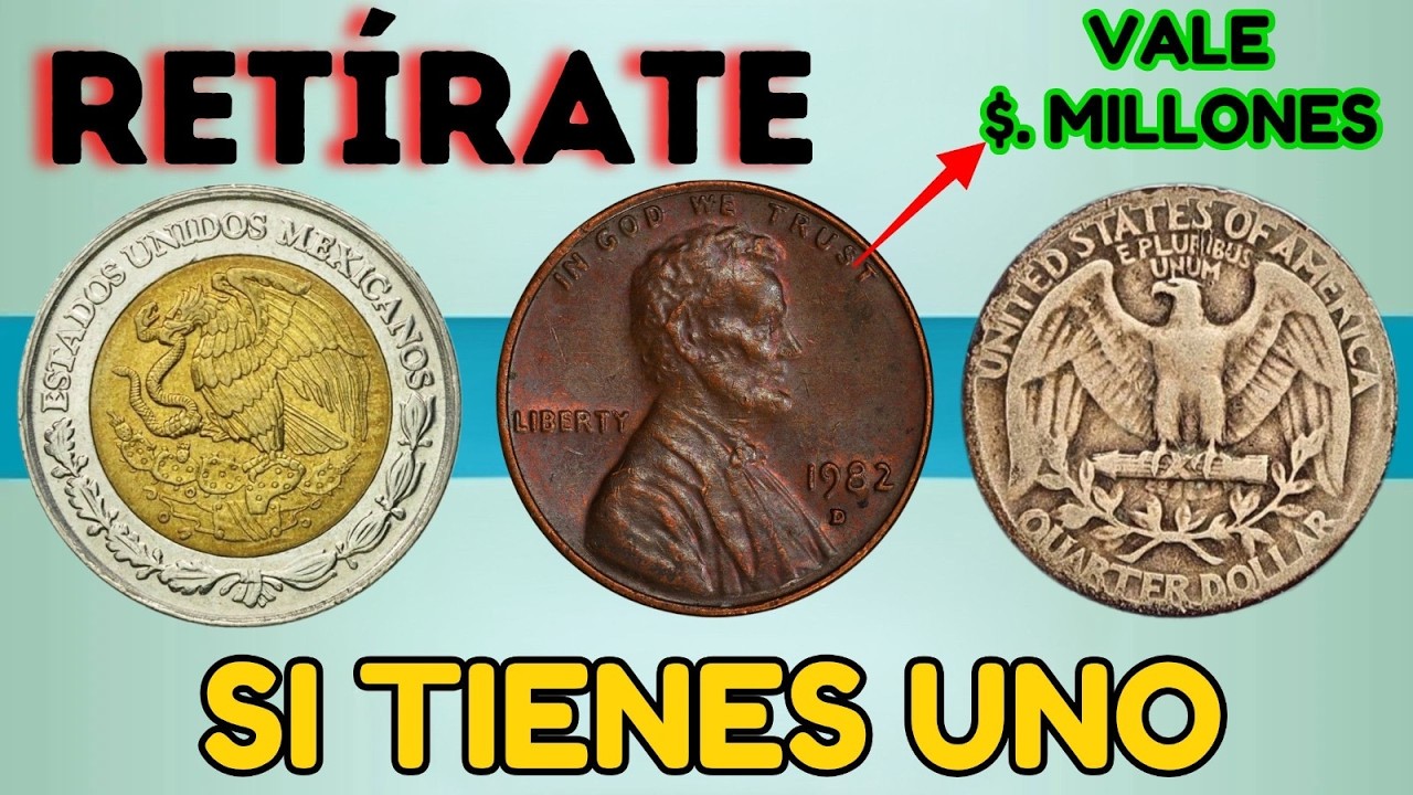 Estoy comprando estas monedas — ¡Si tienes una, por favor no la vendas antes de verificar su valor!