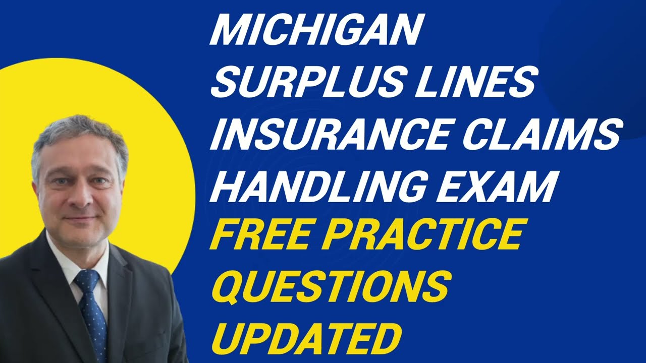 Michigan Surplus Lines Insurance Claims Handling Exam Free Practice Questions