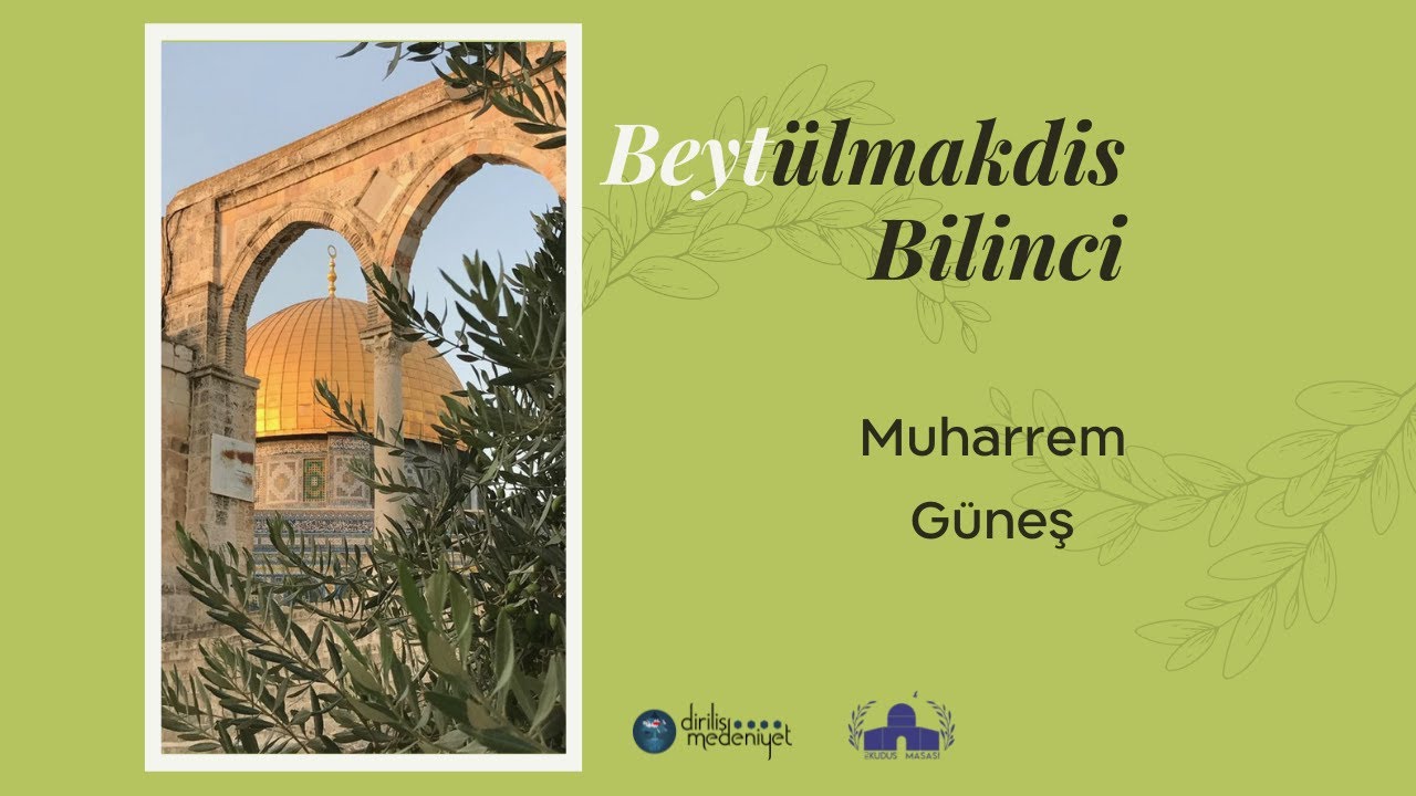 Beytülmakdis Bilinci | Muharrem Güneş