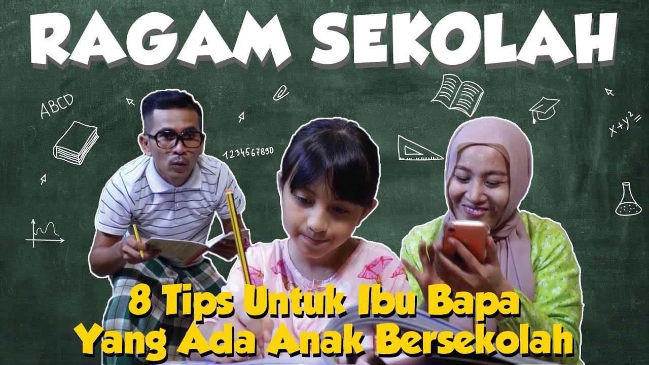 8 Tips untuk Ibu Bapa yang ada Anak Bersekolah | Ragam Sekolah 2019