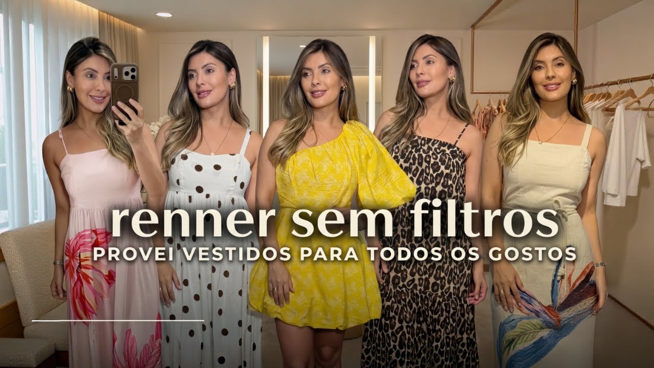 PROVADOR RENNER ESPECIAL VESTIDOS l LOOKS PARA TODOS OS GOSTOS l VESTIDOS DE VERÃO