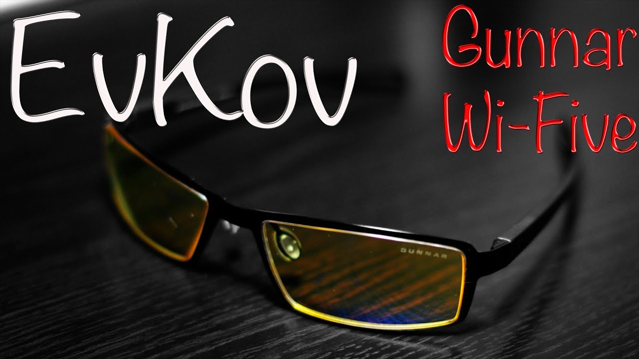 E*Обзор / Компьютерные очки Gunnar Wi-Five