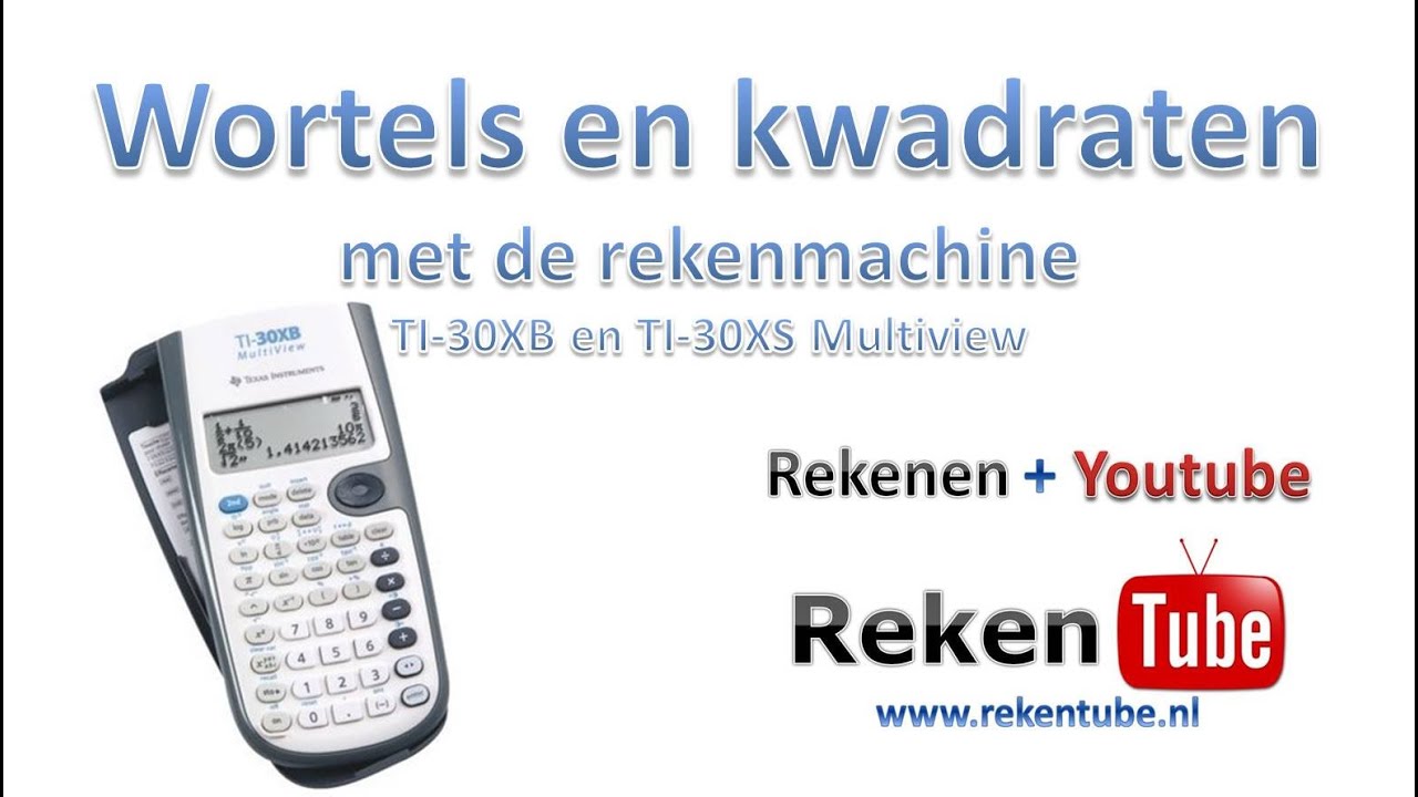 Wortels en kwadraten op de rekenmachine