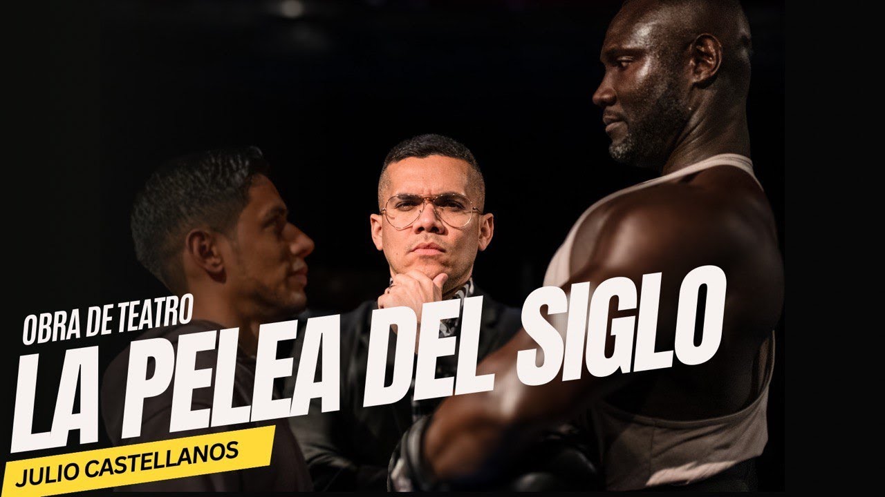 La Pelea Del Siglo (Video Oficial) | Obra De Teatro | Julio Castellanos