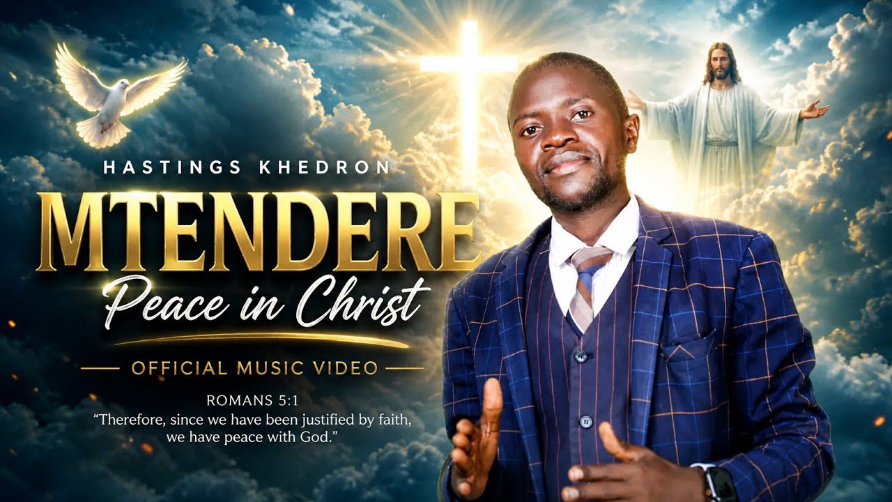 MTENDERE ( Peace in Christ )| HASTINGS KHEDRON (Official Gospel video 2026)