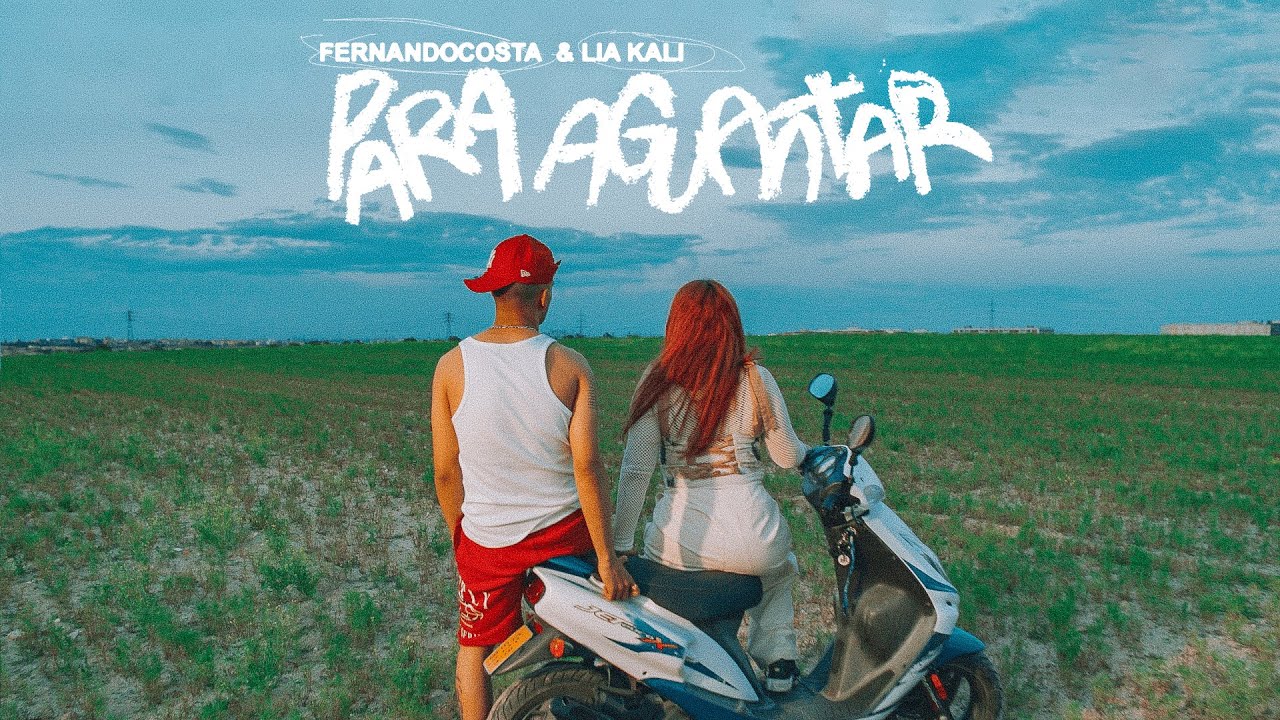 FERNANDOCOSTA Ft LIA KALI - PARA AGUANTAR (Videoclip Oficial)