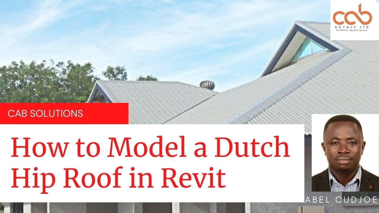 HOW TO MODEL A DUTCH HIP ROOF IN REVIT