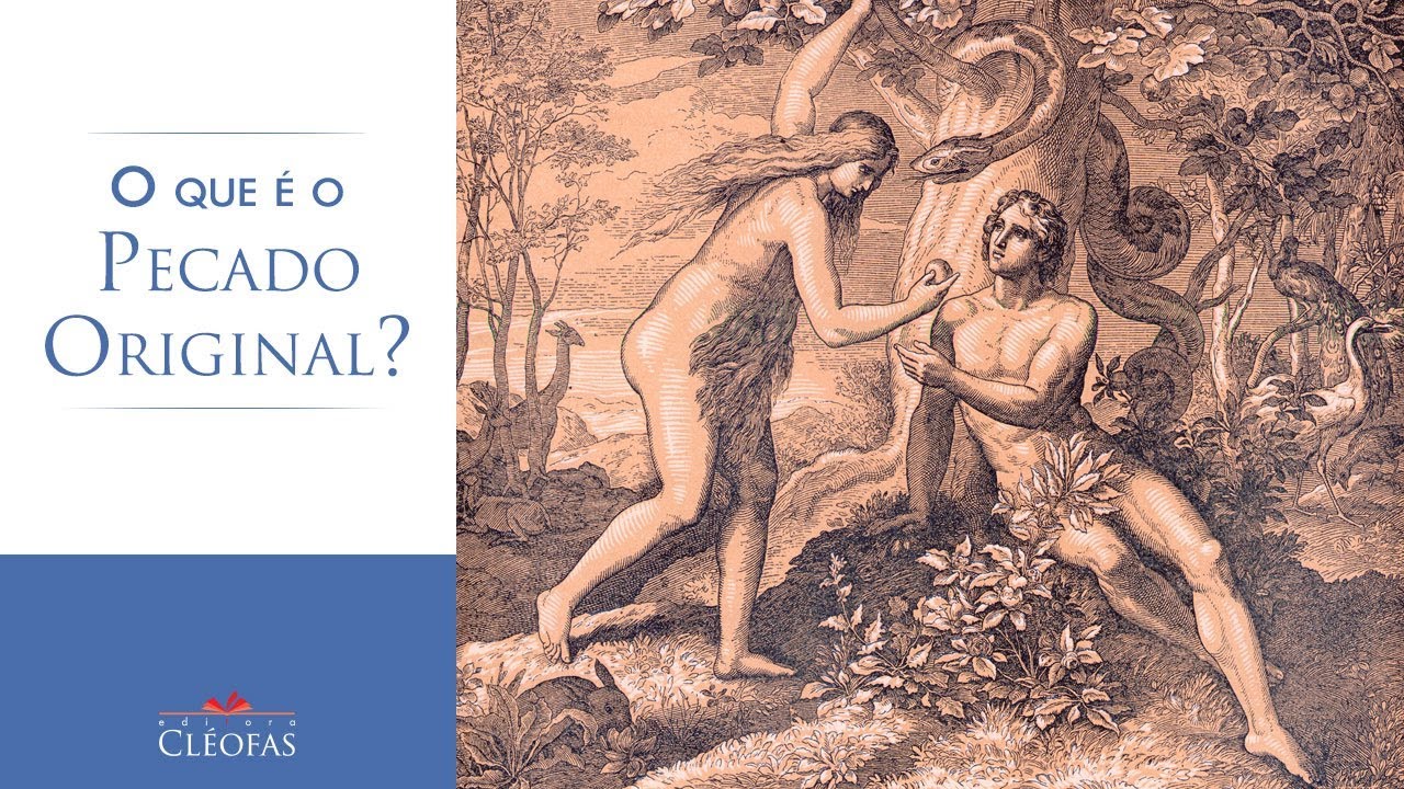 Você sabe o que é o Pecado Original?