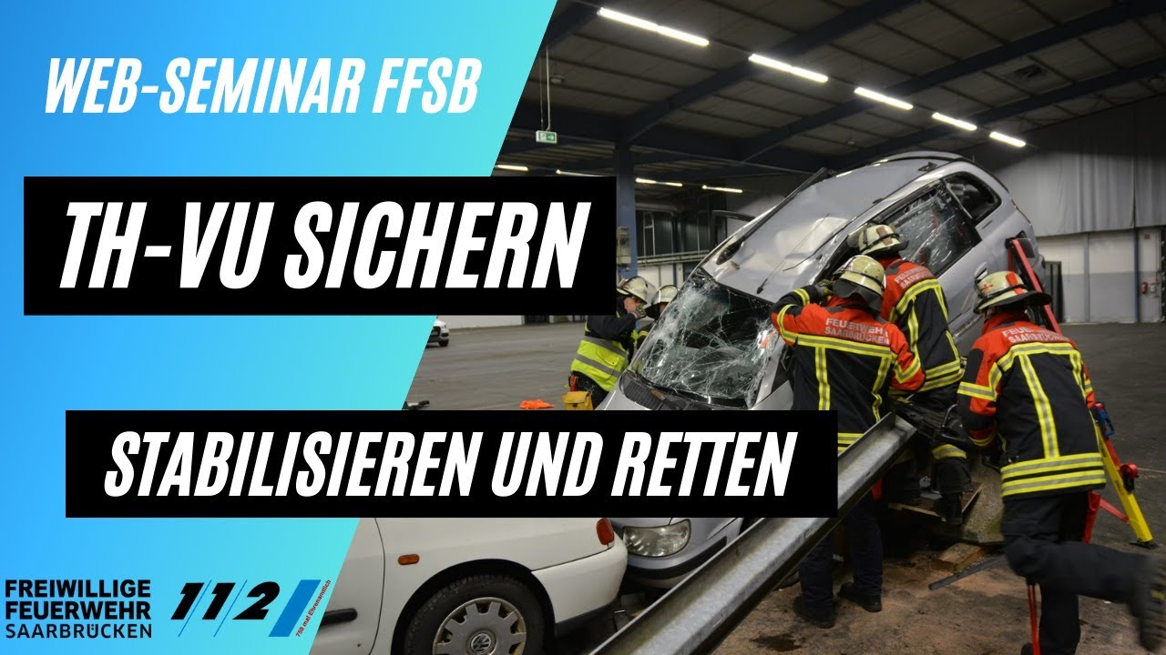 #10 Web-Seminar 2021 FFSB - Sichern, Stabilisieren und Retten bei TH-VU