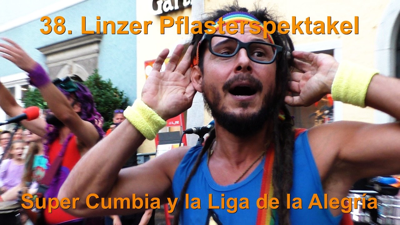 Linz 38. Pflasterspektakel - SUPER CUMBIA Y LA LIGA DE LA ALEGR&Iacute;A
