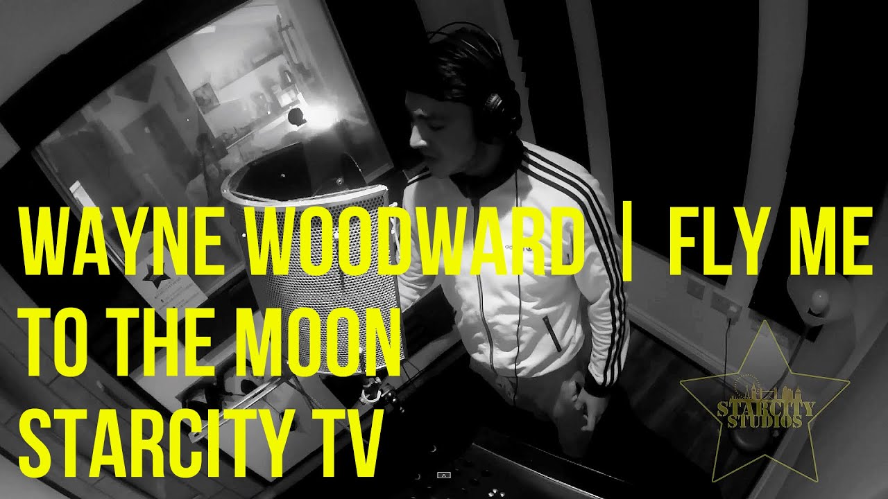 Fly Me to the Moon (Frank Sinatra Cover) - Wayne Woodward | Starcity TV