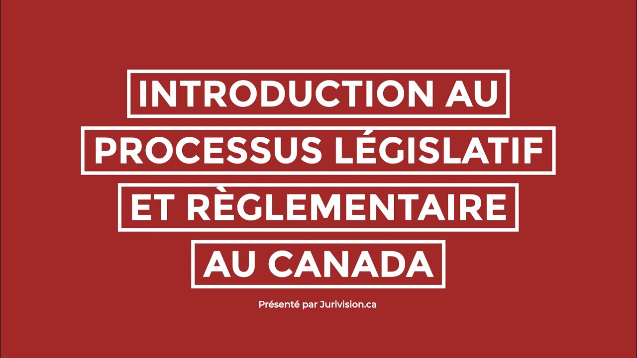 Le processus l&eacute;gislatif et r&eacute;glementaire au Canada - Un cours en ligne pour les professionnels