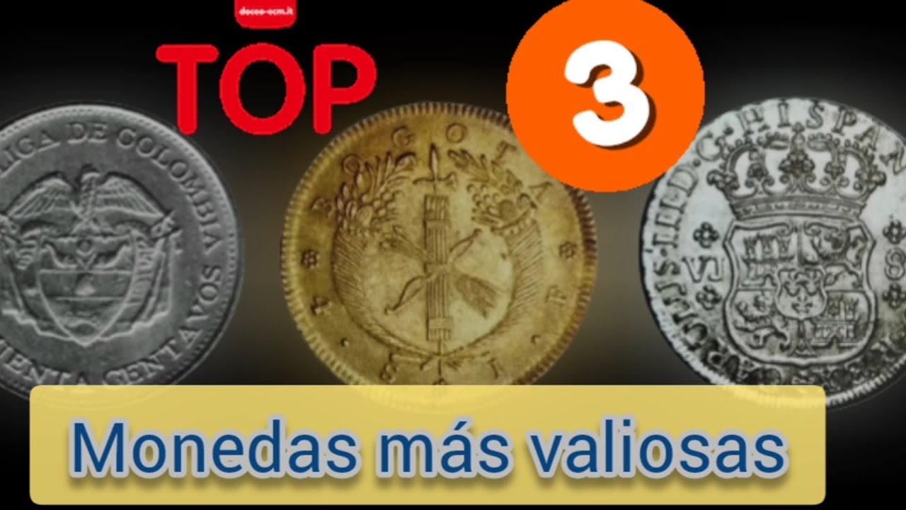 Top 3. monedas más valiosas de Colombia.