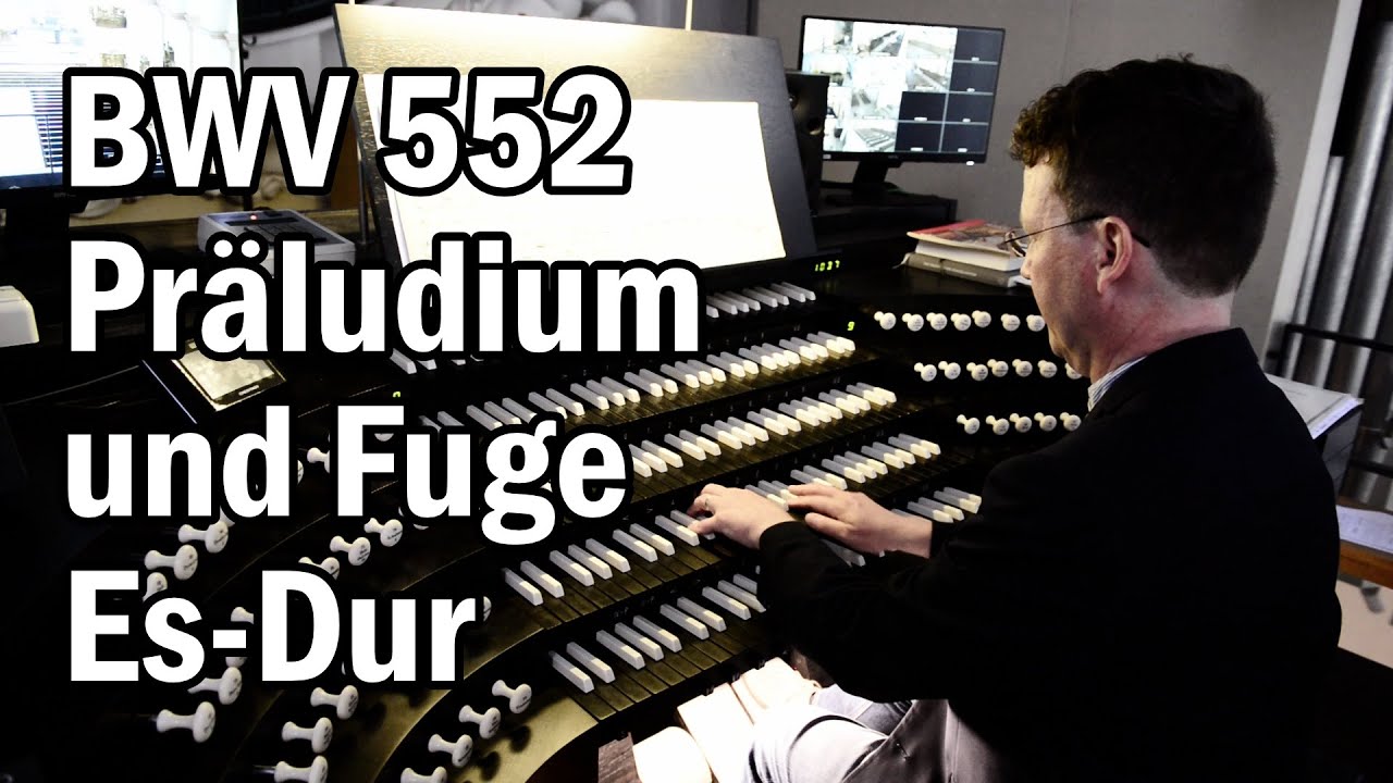 BWV 552 Präludium und Fuge Es Dur / E-flat major