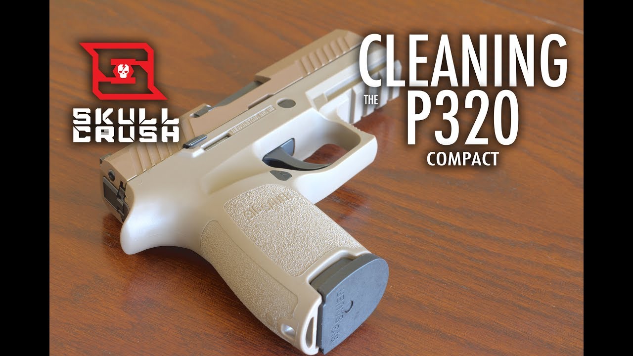 How to Clean the Sig Sauer P320 Compact | Gun Cleaning Tutorial