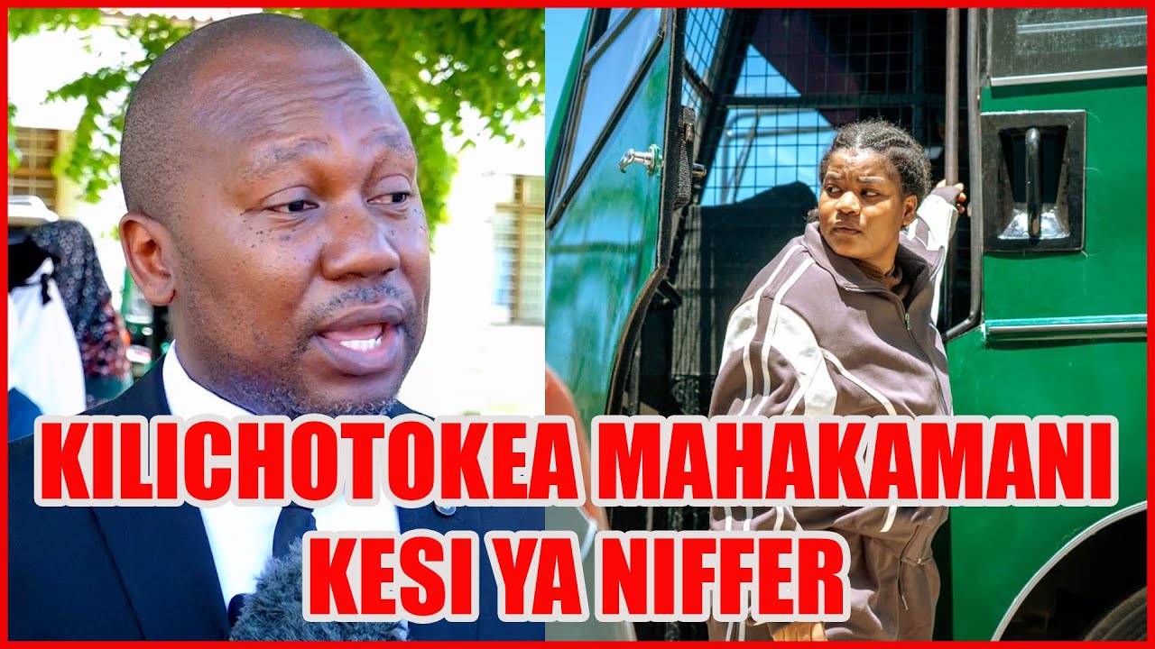 KESI YA NIFFER YA UHAINI NA WENZAKE KILICHOTOKEA LEO MAHAKAMANI WAKILI AFUNGUKA