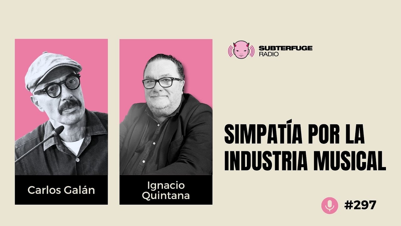 Simpatía por la industria musical #297: Ignacio Quintana