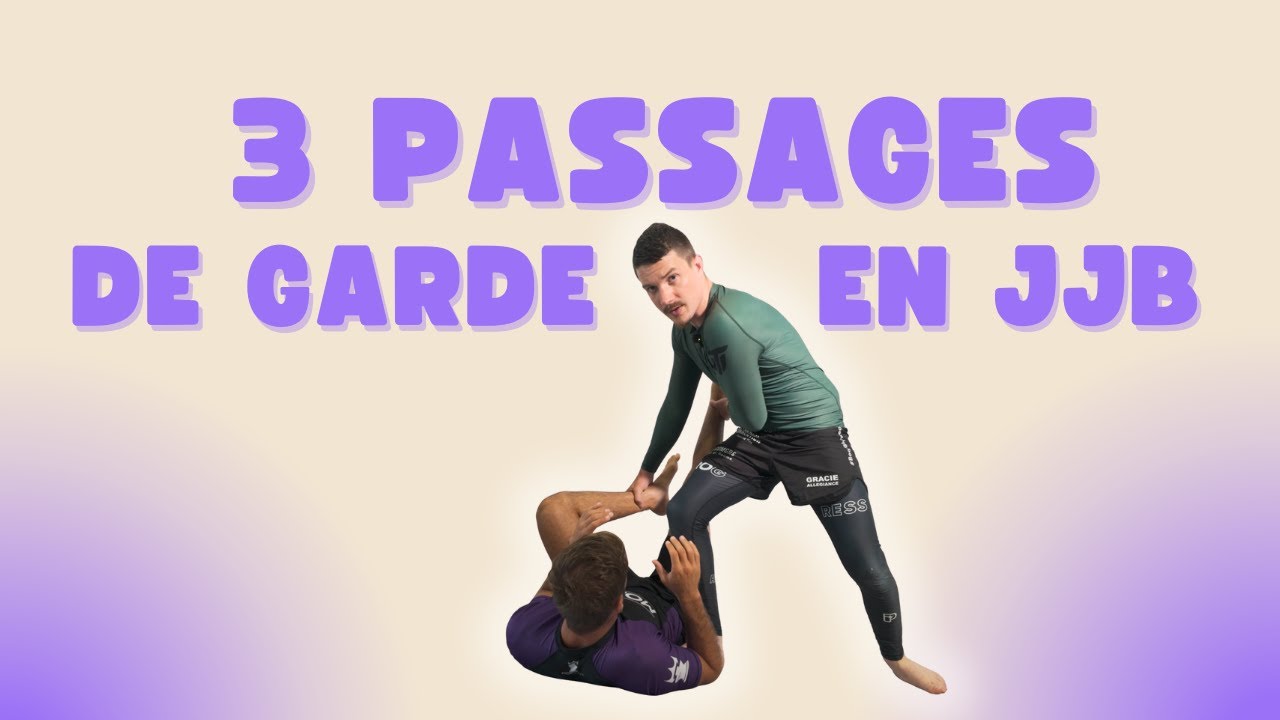 Les 3 PASSAGES DE GARDE que tu dois maîtriser en JJB